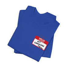 Load image into Gallery viewer, Hello My Name is... Unisex Jersey Short Sleeve Tee
