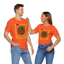 Load image into Gallery viewer, You Had Me at Takeout Unisex Jersey Short Sleeve Tee
