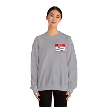 Load image into Gallery viewer, Hello My Name Is... Unisex Heavy Blend™ Crewneck Sweatshirt
