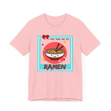 Load image into Gallery viewer, You Had Me at Ramen Unisex Jersey Short Sleeve Tee
