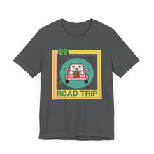 Load image into Gallery viewer, You Had Me at Road Trip Unisex Jersey Short Sleeve Tee
