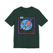 Load image into Gallery viewer, You Had Me at Karaoke Unisex Jersey Short Sleeve Tee

