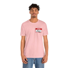 Load image into Gallery viewer, Hello My Name is... Unisex Jersey Short Sleeve Tee
