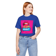 Load image into Gallery viewer, Hot Mess or ADHD? Unisex Jersey Short Sleeve Tee
