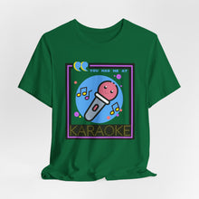Load image into Gallery viewer, You Had Me at Karaoke Unisex Jersey Short Sleeve Tee
