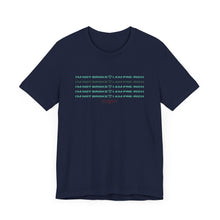 Load image into Gallery viewer, I&#39;m Not Broke Unisex Jersey Short Sleeve Tee
