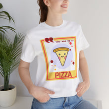 Load image into Gallery viewer, You Had Me at Pizza Unisex Jersey Short Sleeve Tee
