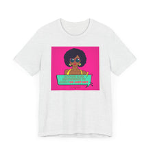 Load image into Gallery viewer, Or Just Me? Unisex Jersey Short Sleeve Tee
