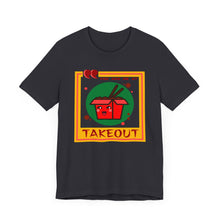 Load image into Gallery viewer, You Had Me at Takeout Unisex Jersey Short Sleeve Tee
