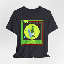 Load image into Gallery viewer, You Had Me at Soju Unisex Jersey Short Sleeve Tee
