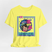 Load image into Gallery viewer, You Had Me at Manga Unisex Jersey Short Sleeve Tee
