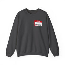 Load image into Gallery viewer, Hello My Name Is... Unisex Heavy Blend™ Crewneck Sweatshirt
