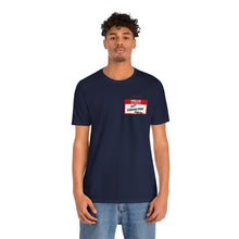 Load image into Gallery viewer, Hello My Name is... Unisex Jersey Short Sleeve Tee
