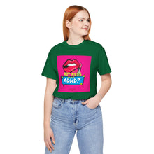 Load image into Gallery viewer, Hot Mess or ADHD? Unisex Jersey Short Sleeve Tee
