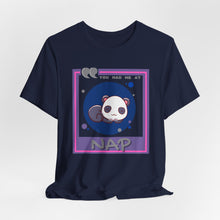 Load image into Gallery viewer, You Had Me at Nap Unisex Jersey Short Sleeve Tee
