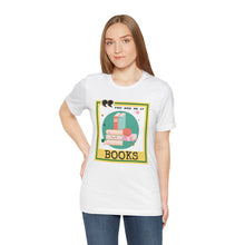 Load image into Gallery viewer, You Had Me at Books Unisex Jersey Short Sleeve Tee
