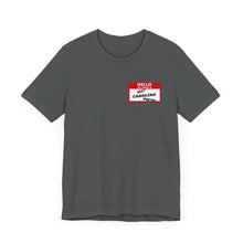 Load image into Gallery viewer, Hello My Name is... Unisex Jersey Short Sleeve Tee
