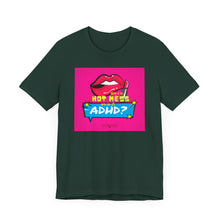 Load image into Gallery viewer, Hot Mess or ADHD? Unisex Jersey Short Sleeve Tee
