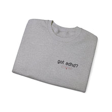 Load image into Gallery viewer, got adhd? Unisex Heavy Blend™ Crewneck Sweatshirt
