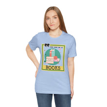 Load image into Gallery viewer, You Had Me at Books Unisex Jersey Short Sleeve Tee
