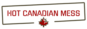 Hot Canadian Mess